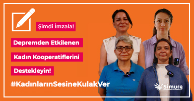 Kadınların Sesine Kulak Ver: DEPREMDEN ETKİLENEN KADIN KOOPERATİFLERİNİ DESTEKLEYİN!