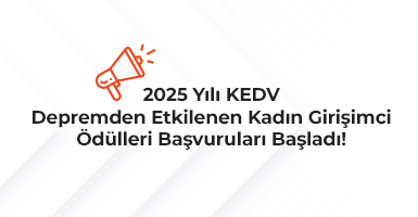 2025 Yılı KEDV Depremden Etkilenen Kadın Girişimci Ödülleri Başvuruları Başladı! 