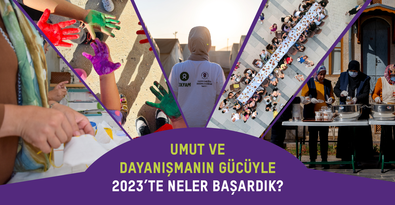 Umut ve Dayanışmanın Gücüyle 2023’te Neler Başardık?