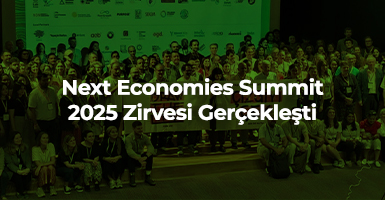 Next Economies Summit 2025 Zirvesi Gerçekleşti  