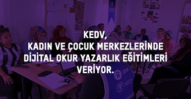 KEDV, kadınları dijital dünyada güçlendirmek için Dijital Okuryazarlık Eğitimleri veriyor