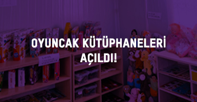 Deprem Bölgesinde Oyuncak Kütüphaneleri Kuruluyor! 